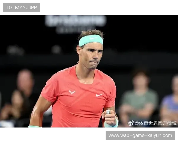 纳达尔宣布复出时间引爆全网:网坛巨星重返赛场的激情时刻